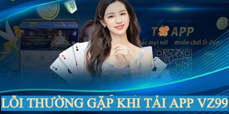 Lỗi thường gặp khi tải app về máy